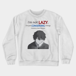 Hyouka Quote Crewneck Sweatshirt